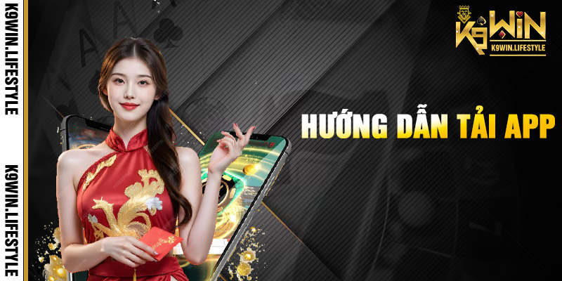 Tải ứng dụng di động K9win